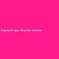 Eigenwilliges Plastik-Telefon
