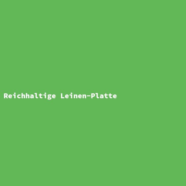Reichhaltige Leinen-Platte